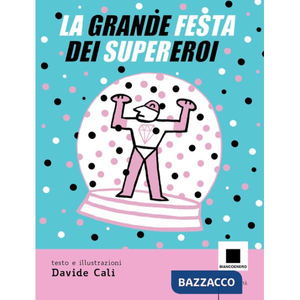 Grande festa dei supereroi (La)