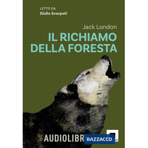 Richiamo della foresta. Ediz. ad alta leggibilità. Con audiolibro (Il)