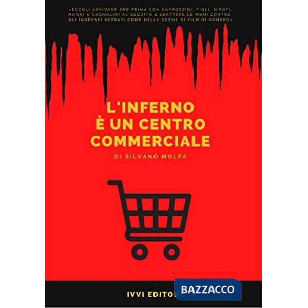 Inferno è un centro commerciale. Ediz. a caratteri grandi (L')
