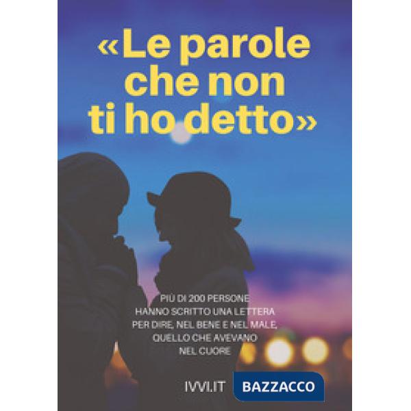 Parole che non ti ho detto» («Le)