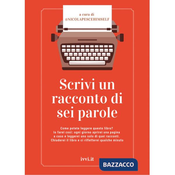 Scrivi un racconto di sei parole