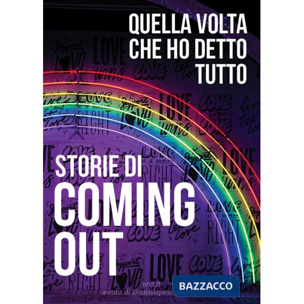 Storie di coming out. Quella volta che ho detto tutto