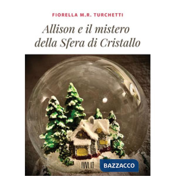 Allison e il mistero della sfera di cristallo