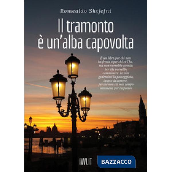 Tramonto è un'alba capovolta (Il)