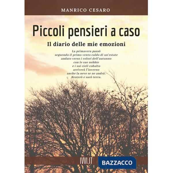 Piccoli pensieri a caso. Il diario delle mie emozioni