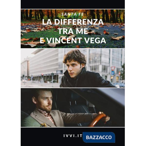 Differenza tra me e Vincent Vega (La)