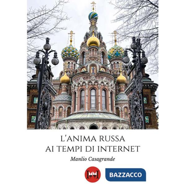 Anima russa ai tempi di Internet (L')