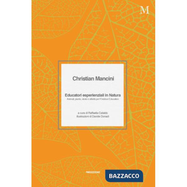 Educatori esperienziali in natura. Animali, piante, storie e attività per l'Outdoor Education