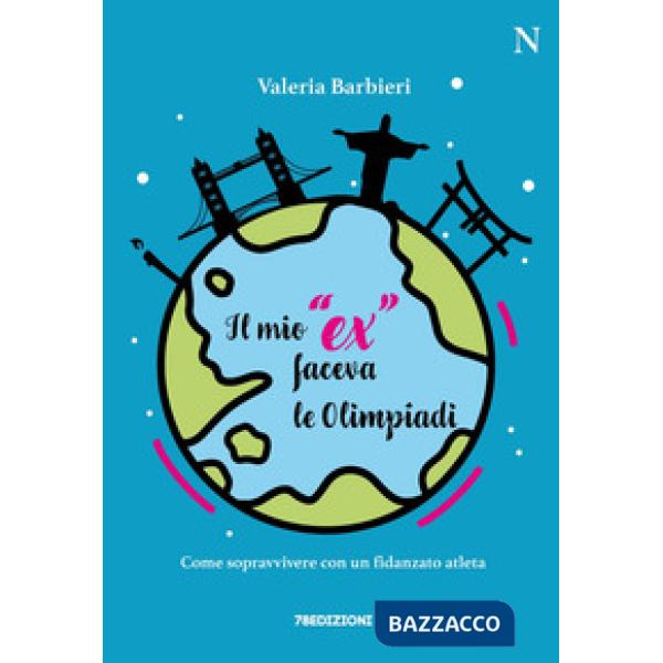 Mio «ex» faceva le Olimpiadi. Come sopravvivere con un fidanzato atleta (Il)