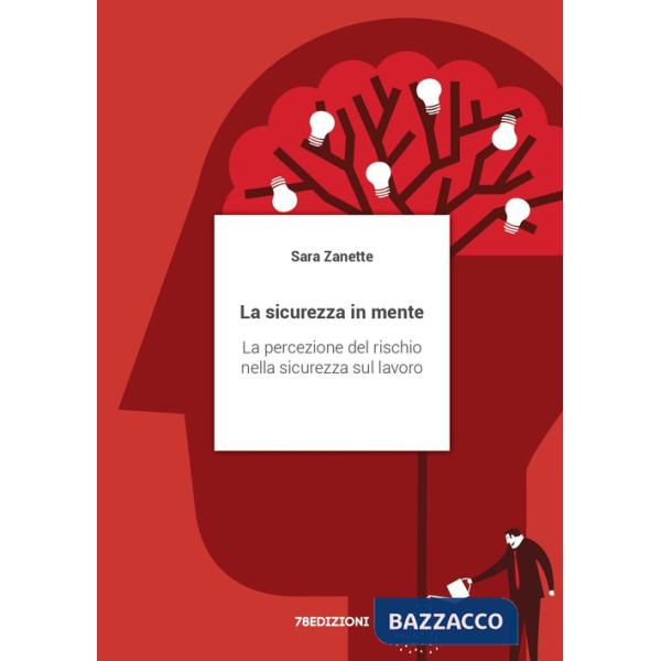 Sicurezza in mente. La percezione del rischio nella sicurezza sul lavoro (La)