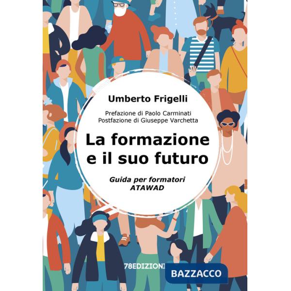Formazione e il suo futuro. Guida per formatori ATAWAD (La)