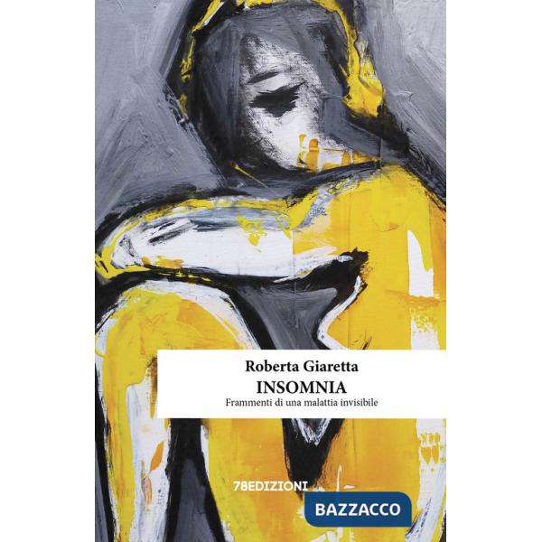 Insomnia. Frammenti di una malattia invisibile