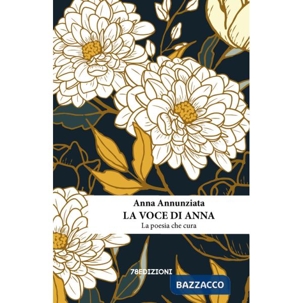 Voce di Anna. La poesia che cura (La)