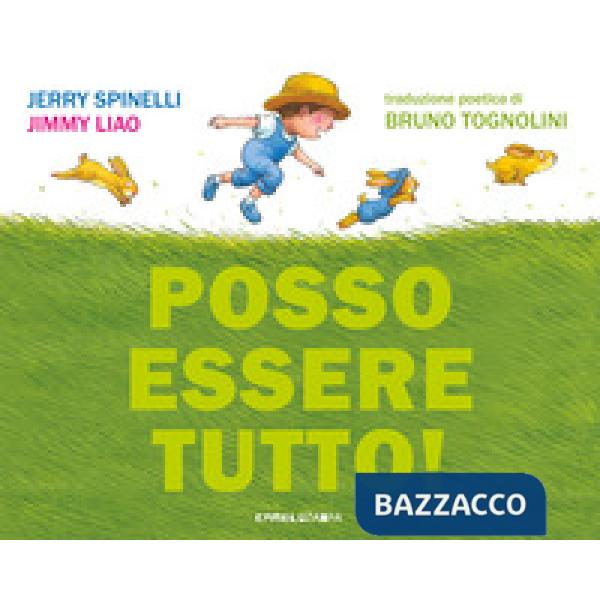 Posso essere tutto! Ediz. a colori