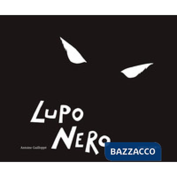 Lupo nero. Ediz. illustrata