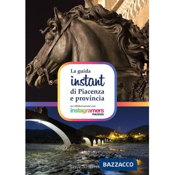 Guida instant di Piacenza e provincia (La)
