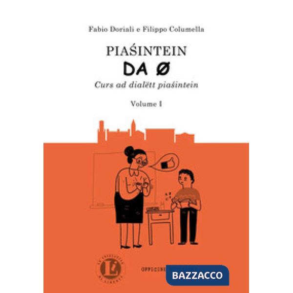 Piasintein da 0. Curs ad dialëtt pia?intein. Vol. 1