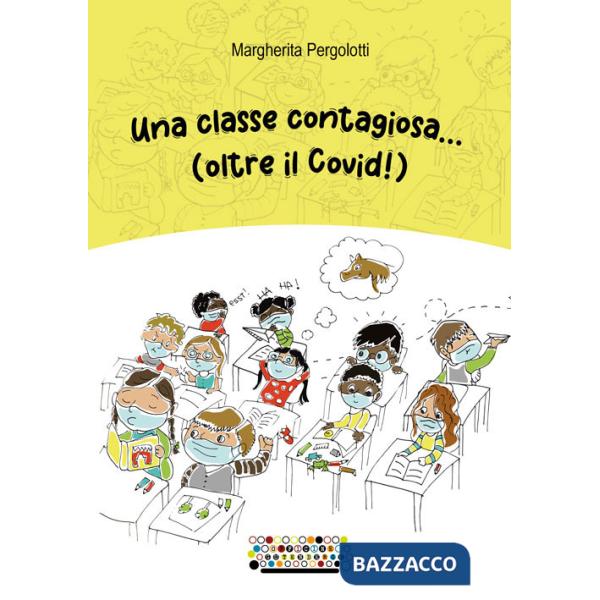Classe contagiosa... (oltre il Covid!) (Una)