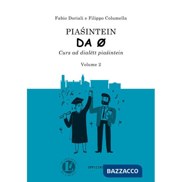 Pia?intein da 0. Curs ad dialëtt pia?intein. Vol. 2