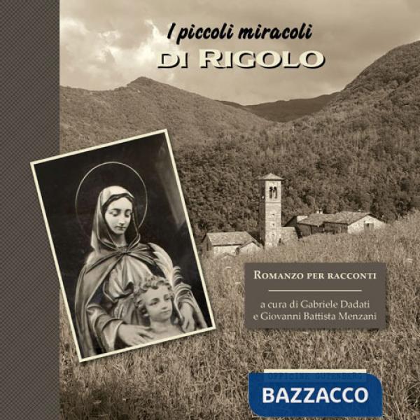 Piccoli miracoli di Rigolo (I)