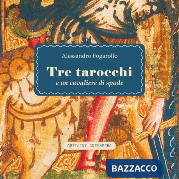Tre tarocchi e un cavaliere di spade