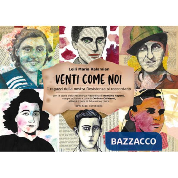 Venti come noi. I ragazzi della nostra Resistenza si raccontano