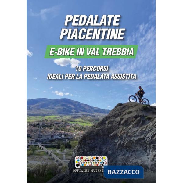 Pedalate piacentine, e-bike in val Trebbia. 10 percorsi ideali per la pedalata assistita