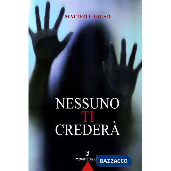 Nessuno ti crederà