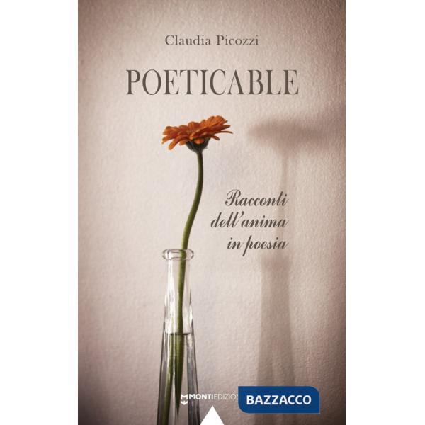 Poeticable. Racconti dell'anima in poesia