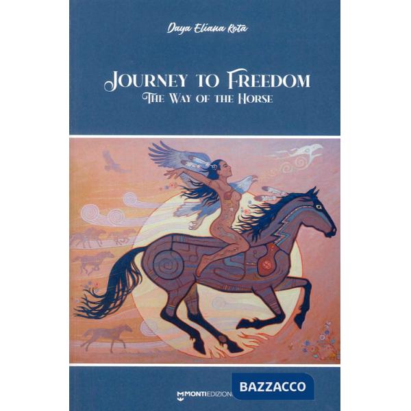 Journey to freedom. The way of the horse