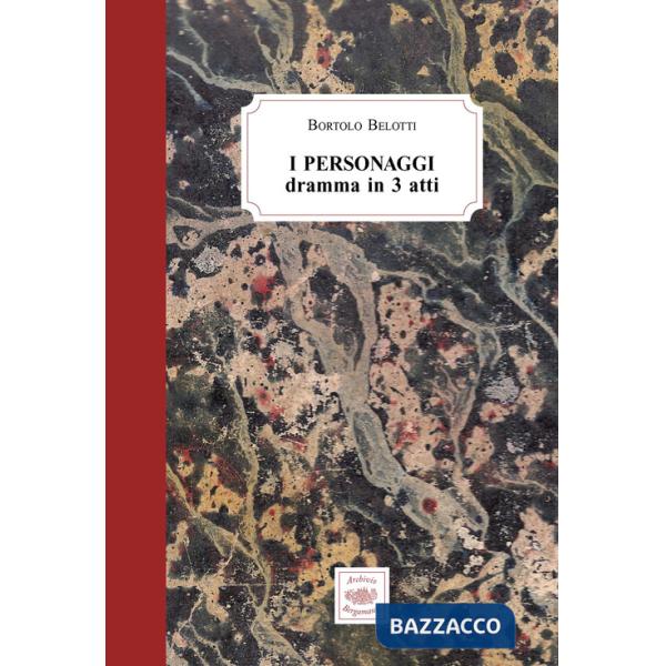 Personaggi. Dramma in 3 atti (I)