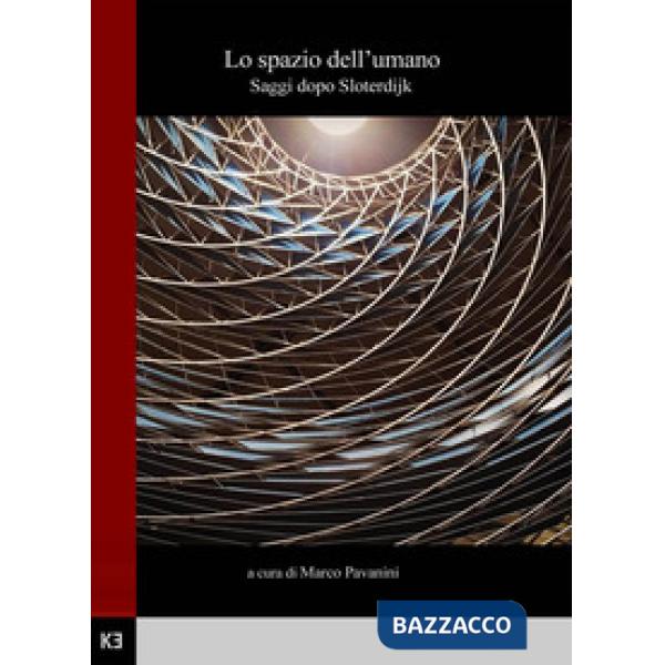 Spazio dell'umano. Saggi dopo Sloterdijk (Lo)