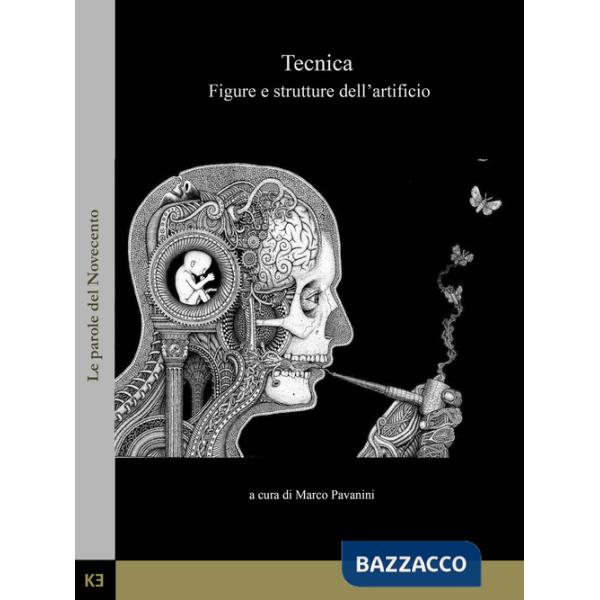 Tecnica. Figure e strutture dell'artificio