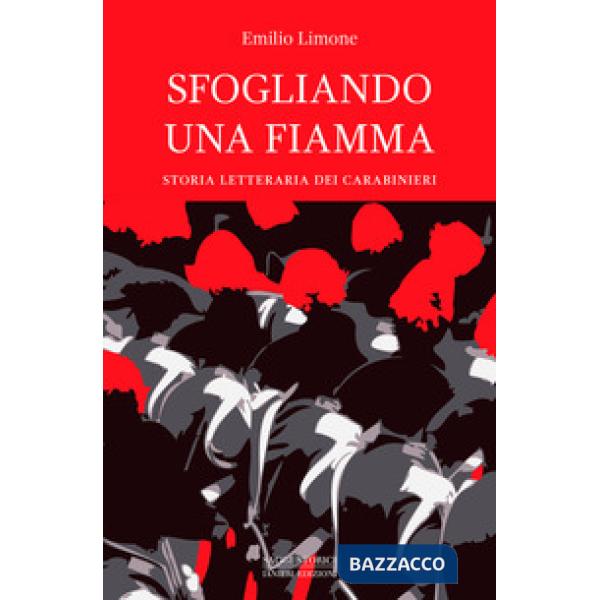 Sfogliando una fiamma. Storia letteraria dei Carabinieri