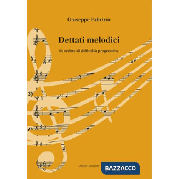 Dettati melodici. In ordine di difficoltà progressiva