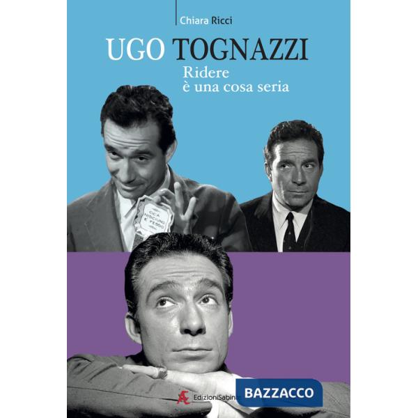 Ugo Tognazzi, ridere è un cosa seria