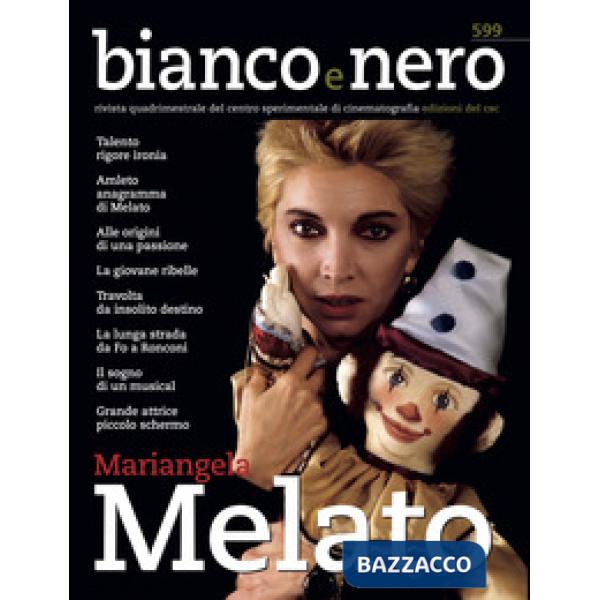 Bianco e nero. Rivista quadrimestrale del centro sperimentale di cinematografia (2021). Vol. 599: Mariangela Melato