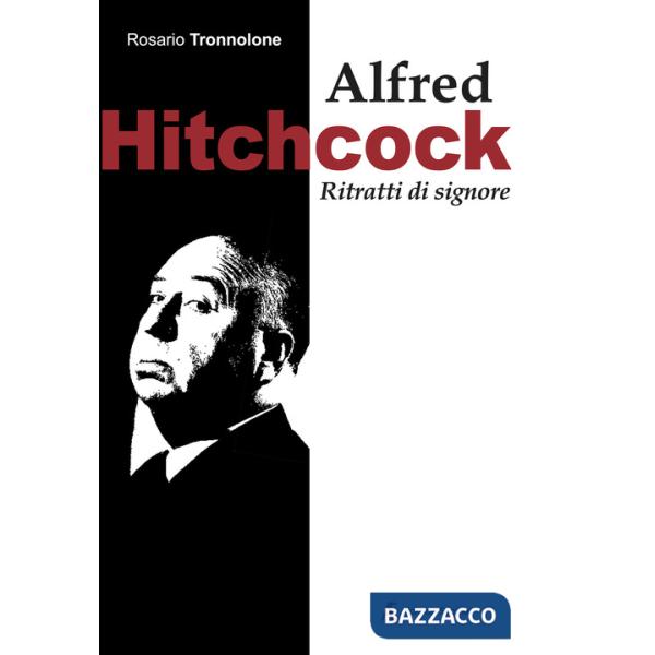 Alfred Hitchcock. Ritratti di signore