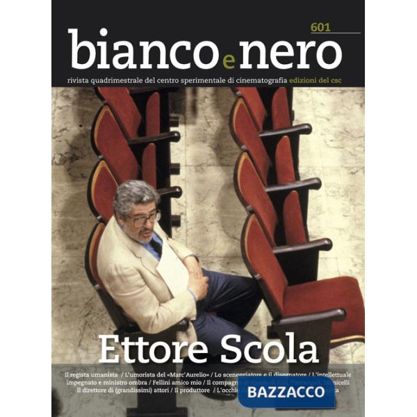 Bianco e nero. Rivista quadrimestrale del centro sperimentale di cinematografia (2021). Vol. 601: Ettore Scola
