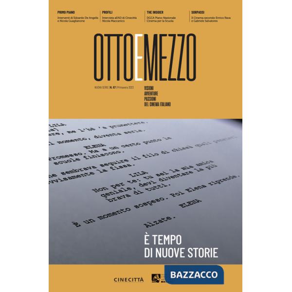 Ottoemezzo. Visioni, avventure e passioni del cinema italiano (2023). Vol. 67: È tempo di nuove storie