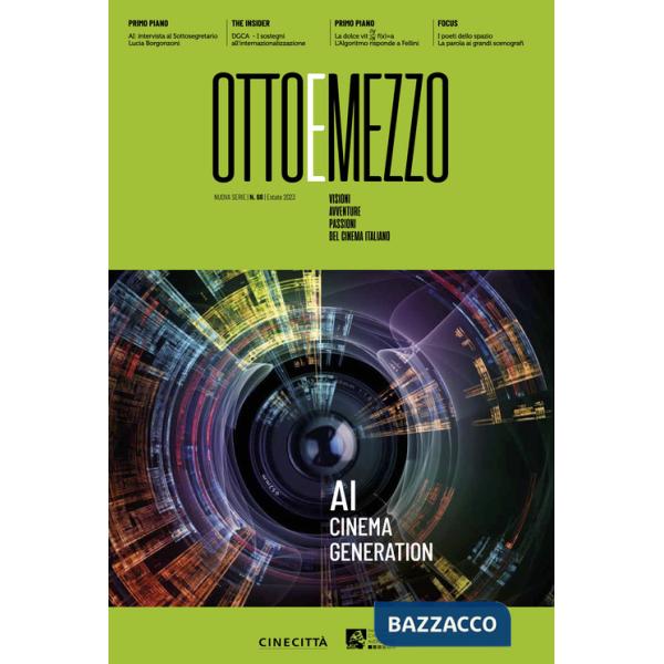 Ottoemezzo. Visioni, avventure e passioni del cinema italiano (2023). Vol. 68: AI cinema generation