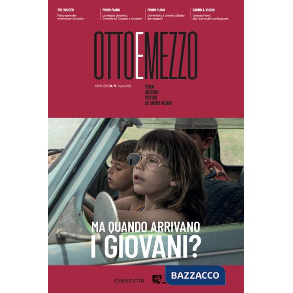 Ottoemezzo. Visioni, avventure e passioni del cinema italiano (2023). Vol. 70: Ma quando arrivano i giovani?