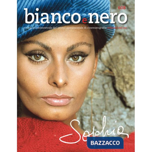 Bianco e nero. Rivista quadrimestrale del centro sperimentale di cinematografia (2024). Ediz. illustrata. Vol. 608: Sophia Loren