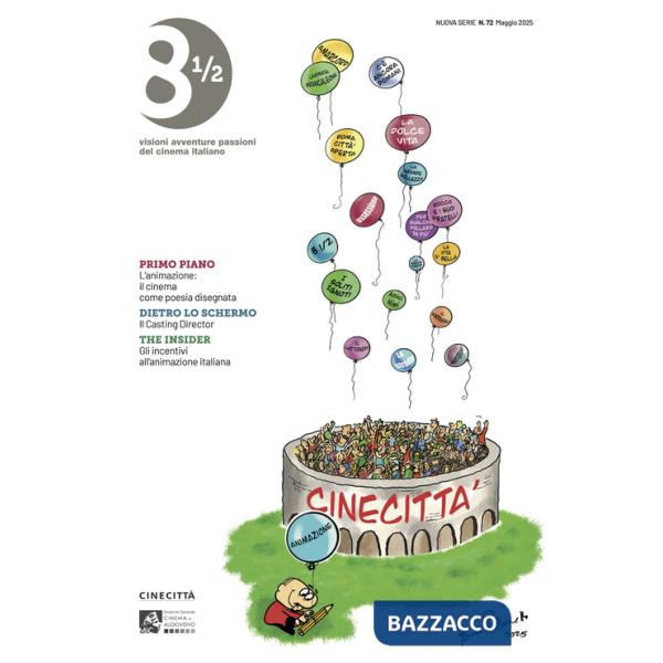Ottoemezzo. Visioni, avventure e passioni del cinema italiano (2025). Vol. 72