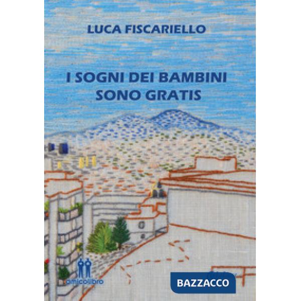 Sogni dei bambini sono gratis (I)