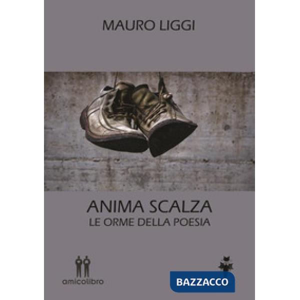 Anima scalza. Le orme della poesia