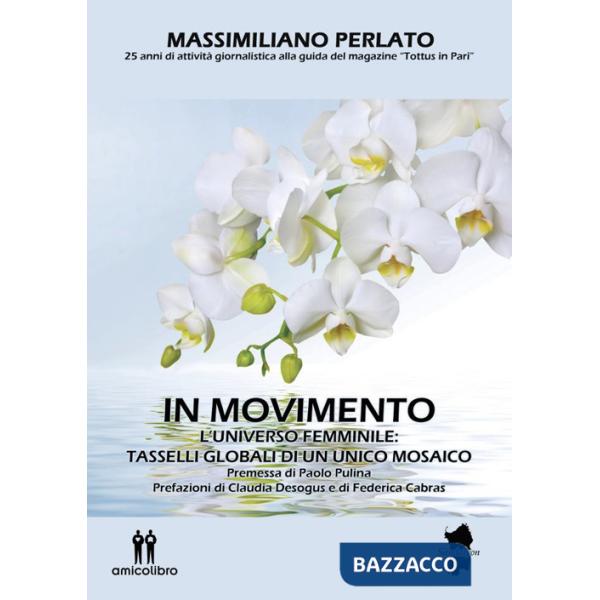 In movimento. L'universo femminile: tasselli globali di un unico mosaico