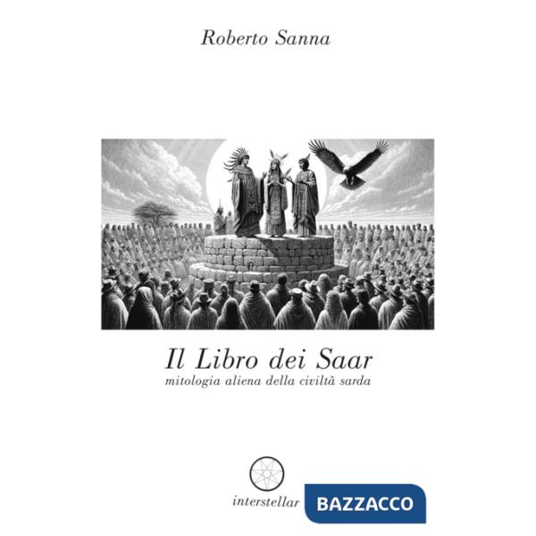 Libro dei Saar. Mitologia aliena della civiltà sarda (Il)