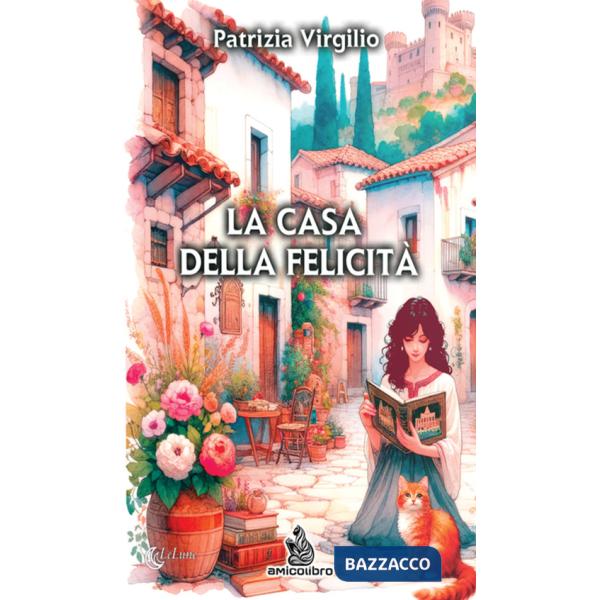 Casa della felicità (La)