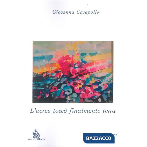 Aereo toccò finalmente terra (L')